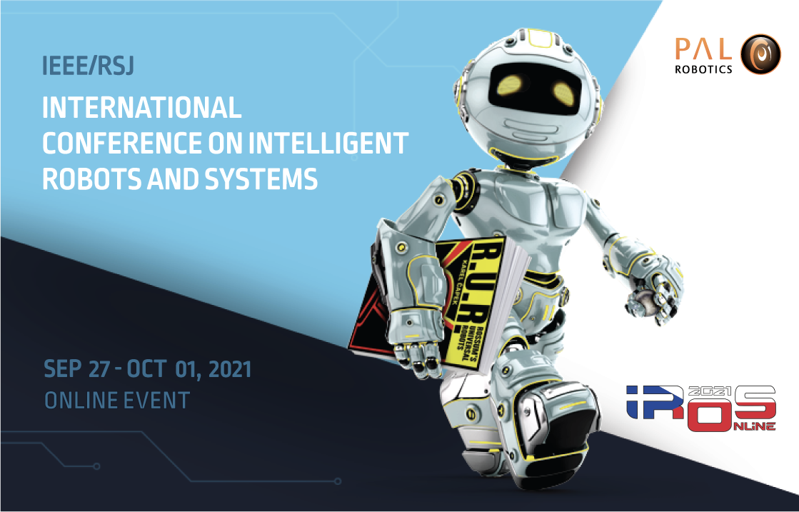 IROS Conference 2021 where researches can discuss about robotics and technology.